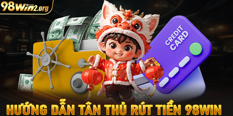 rút tiền 98win