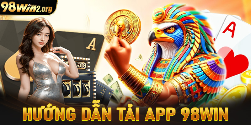 tải app 98win