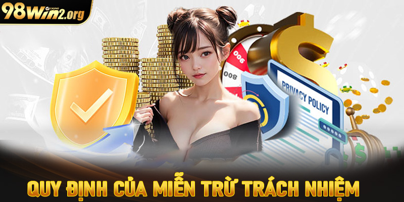 Những quy định của trang miễn trừ trách nhiệm đặt ra cho người dùng 