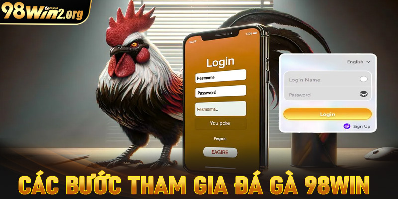 Hướng dẫn cách thức tham gia đặt cược đá gà 98win dành cho người chơi mới 